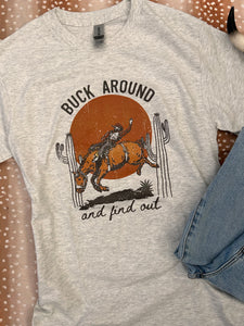 Buck Around and Find Out Tee