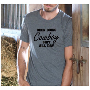 Been Doing Cowboy Shit All Day T-shirt