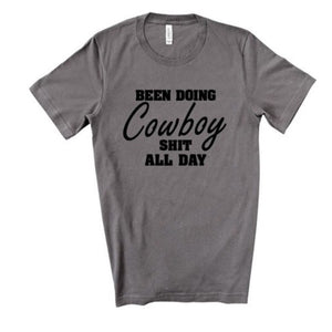 Been Doing Cowboy Shit All Day T-shirt
