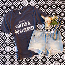 Load image into Gallery viewer, Coffee &amp; 90s Country Tee