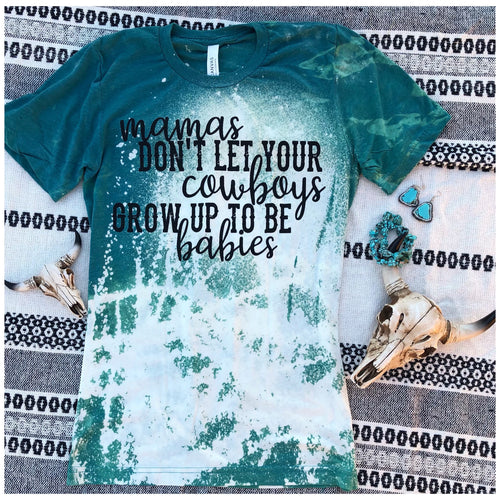 Mamas Don’t Let Your Cowboys Tee