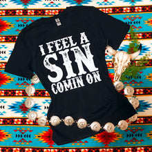 Load image into Gallery viewer, I Feel A Sin Coming On Graphic Tee